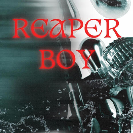 Reaper Boy | Boomplay Music