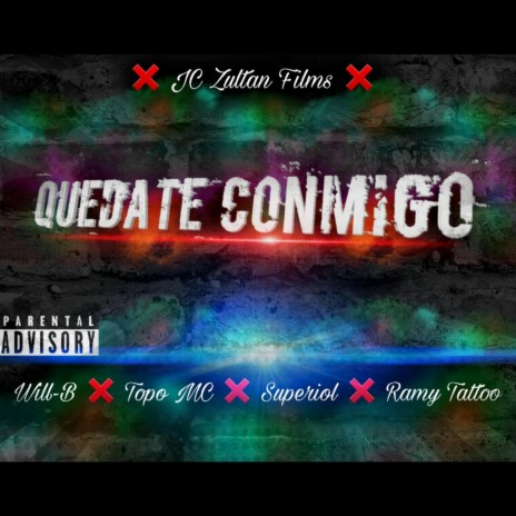 Quedate Conmigo ft. Will B, El Superiol & Ramy Tattoo | Boomplay Music