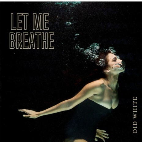 Let me Breathe | Boomplay Music