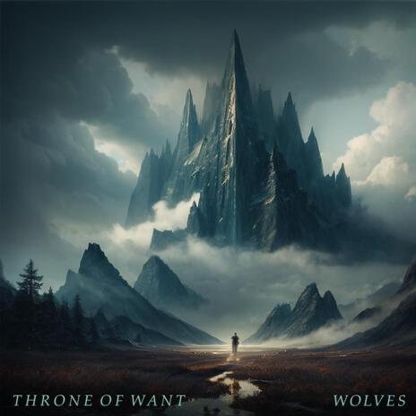 Throne Of Want | Boomplay Music