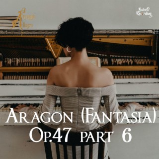 Aragon (Fantasia) Op.47 part 6