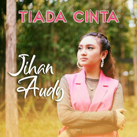 Tiada Cinta | Boomplay Music