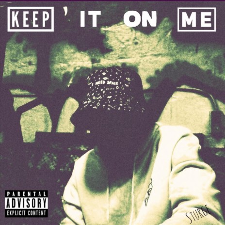 Keep It on Me (feat. Chester Hide) | Boomplay Music