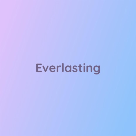 Everlasting | Boomplay Music