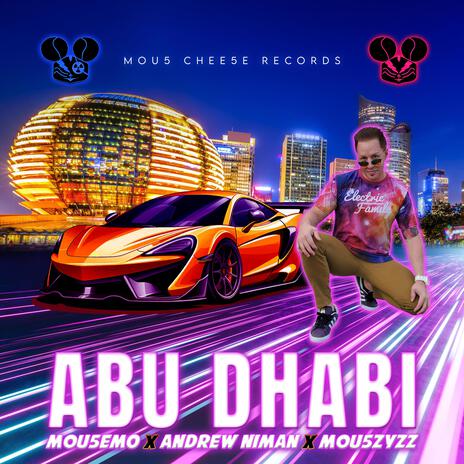 Abu Dhabi ft. Andrew Niman & Mou5ZyZZ