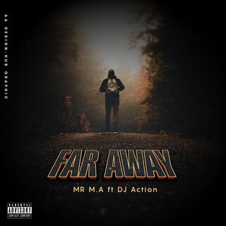 FAR AWAY (feat. DJ ACTION)