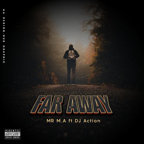 FAR AWAY (feat. DJ ACTION) | Boomplay Music