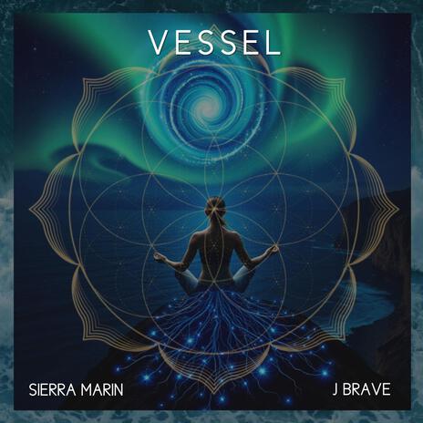 Vessel ft. J Brave | Boomplay Music