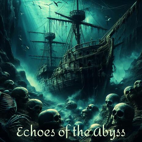 Echoes of the Abyss