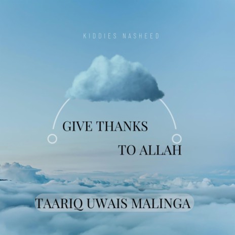GIVE THANKS TO ALLAH | Boomplay Music