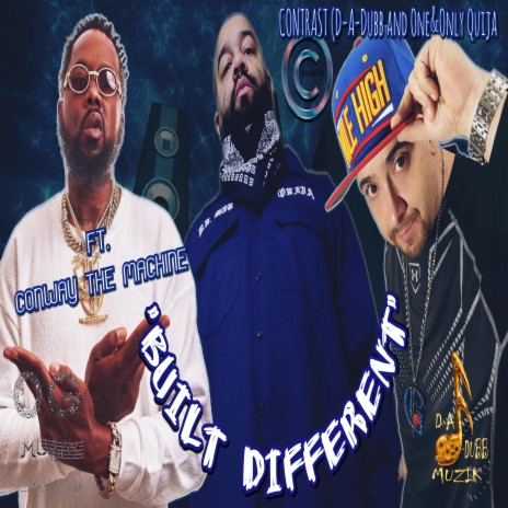 BUILT DIFFERENT ft. CONWAY THE MACHINE & D-A-DUBB | Boomplay Music
