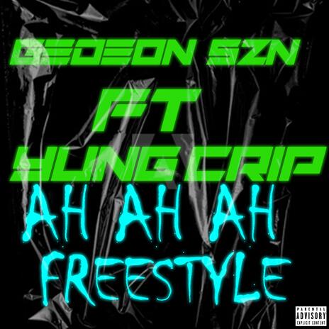 Ah Ah Ah Freestyle ft. Gedeon_szn | Boomplay Music