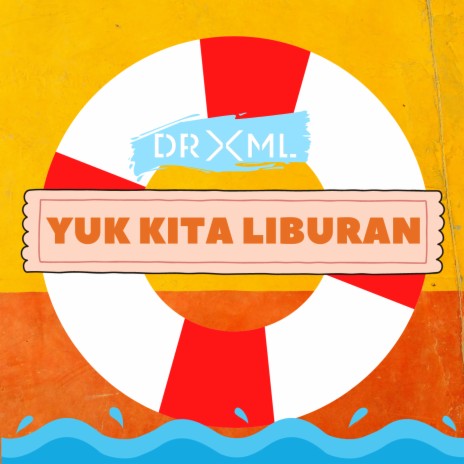 Yuk Kita Liburan | Boomplay Music