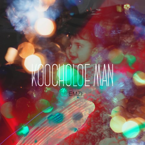 KOOCHOLOE MAN | Boomplay Music