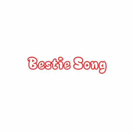 Bestie Song | Boomplay Music