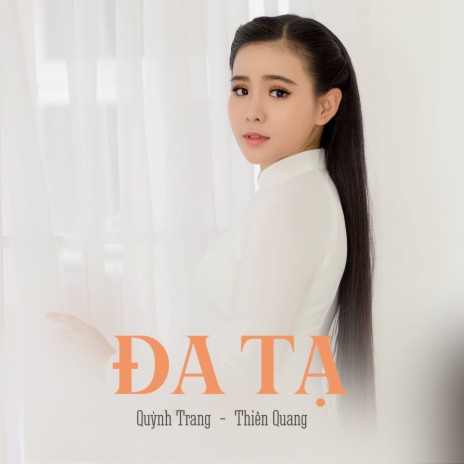 Đa Tạ ft. Thiên Quang | Boomplay Music