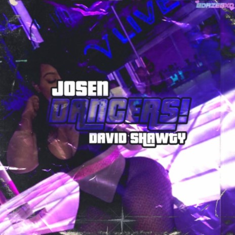 DANCERS! ft. David Shawty