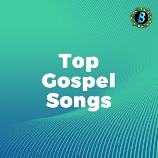 Top Gospel Songs