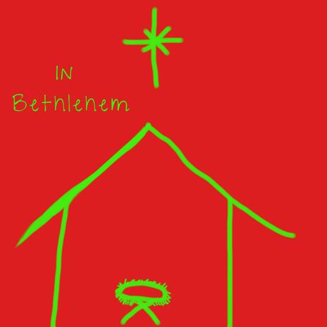 In Bethlehem (2024) | Boomplay Music