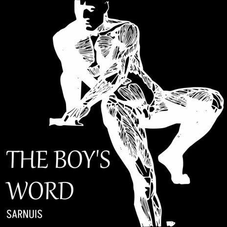 The Boy's Word | Boomplay Music