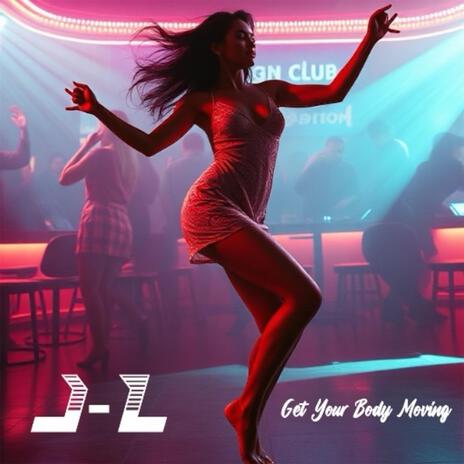 Get Your Body Moving | Boomplay Music