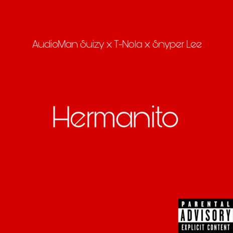 Hermanito ft. T-Nola & Snyper Lee