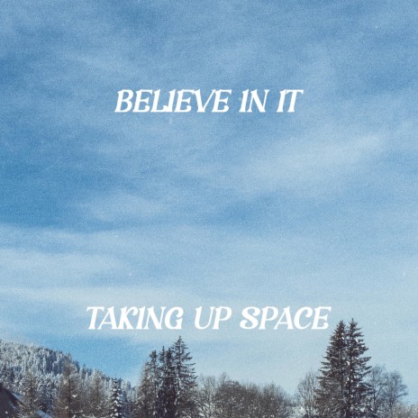 Taking Up Space | Boomplay Music