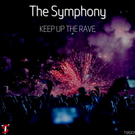 Keep Up The Rave | Boomplay Music