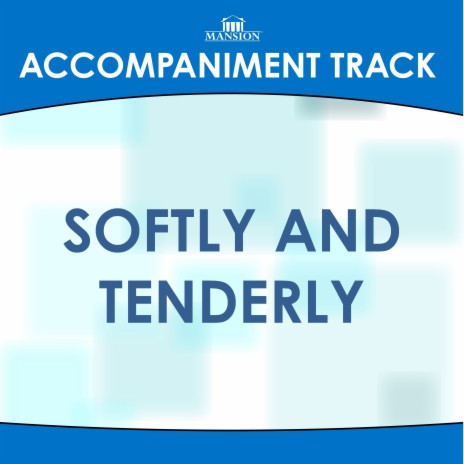 Softly and Tenderly (Vocal Demonstration) | Boomplay Music