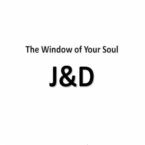 The Window of Your Soul | Boomplay Music