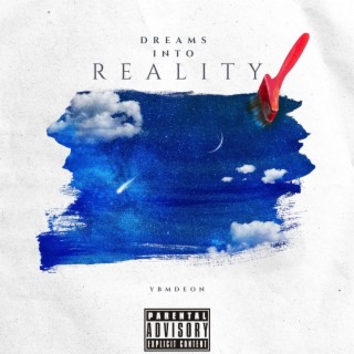 Dreams into Reality | Boomplay Music