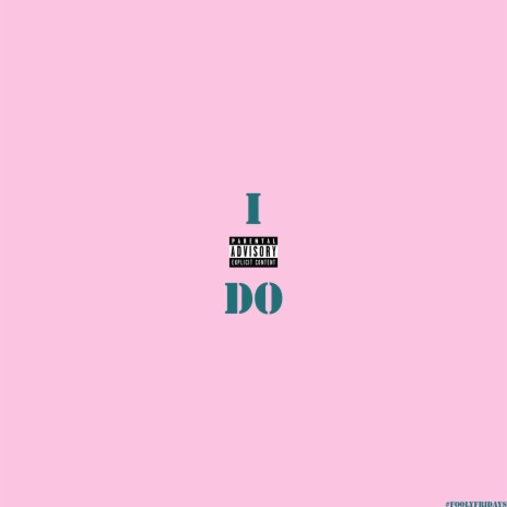 I Do | Boomplay Music