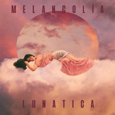 Melancolía Lunática | Boomplay Music