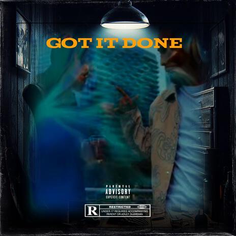 Got it Done | Boomplay Music