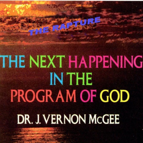 The Rapture: The Next Happening in the Program of God | Boomplay Music