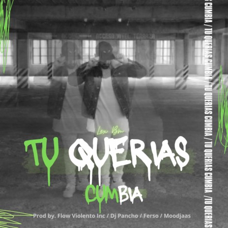 Tu Querias Cumbia ft. Dj Pancho, Ferso & Moodjaas | Boomplay Music