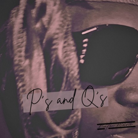 P’s and Q’s | Boomplay Music