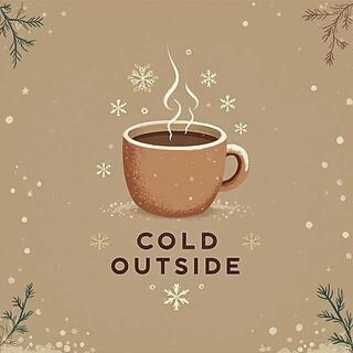 Cold outside