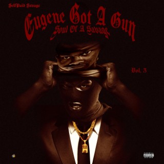 Eugene Got A Gun Vol. 3 Soul Of A Savage