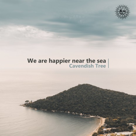 We Are Happier near the Sea