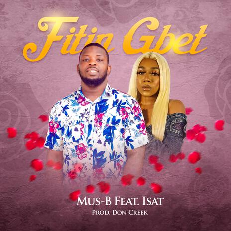 Fitin Gbet ft. Isat | Boomplay Music