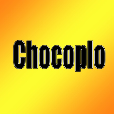 Chocoplo | Boomplay Music