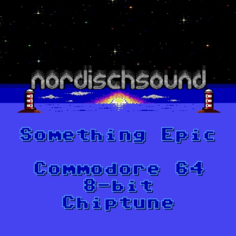 Something Epic (C64 8-bit chiptune) | Boomplay Music