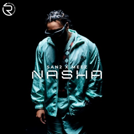 Nasha ft. M.E.E.Z | Boomplay Music