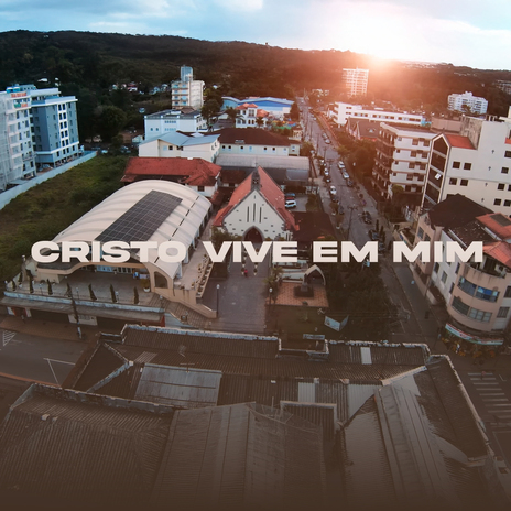 Cristo vive em mim | Boomplay Music