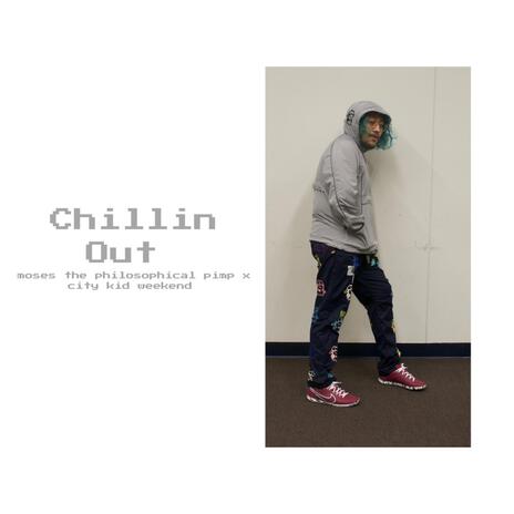 Chillin Out | Boomplay Music