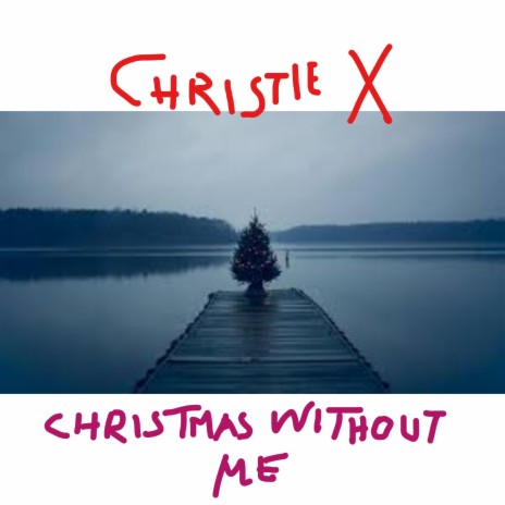 christmas without me | Boomplay Music