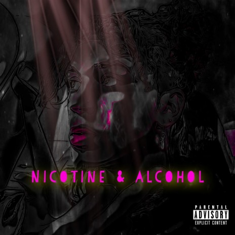 Nicotine & Alcohol | Boomplay Music