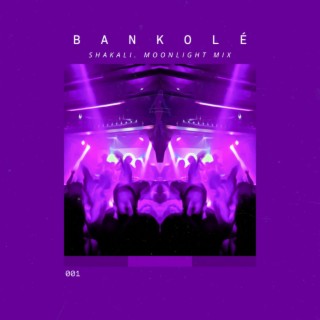 Bankolé (SHAKALI. Moonlight Mix)