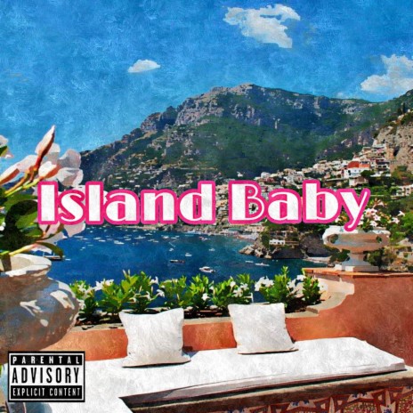 Island Baby | Boomplay Music